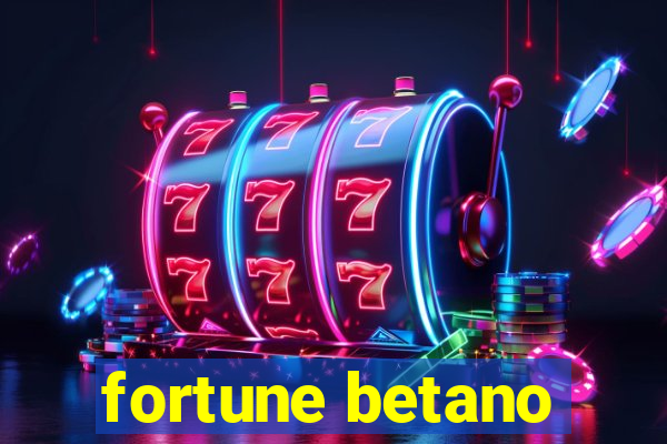 fortune betano